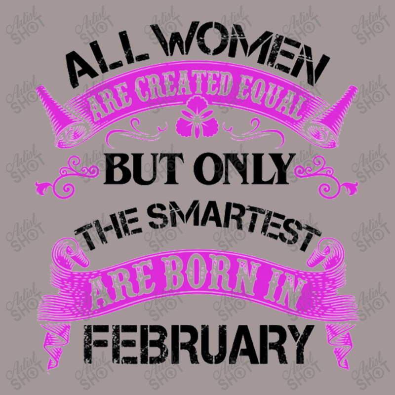 All Women Are Created Equal But Only The Smartest Are Born In February Vintage Short | Artistshot