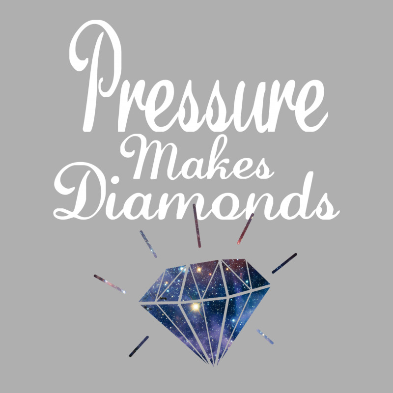 Pressure Makes Diamonds Exclusive T-shirt | Artistshot