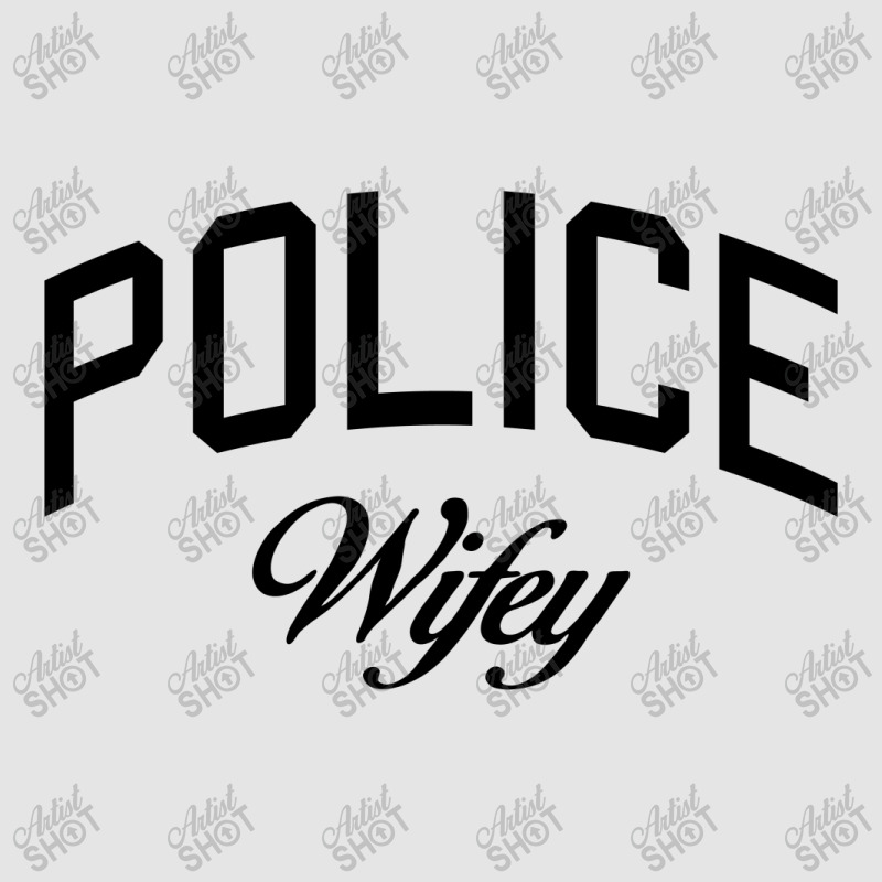 Police Wifey Exclusive T-shirt | Artistshot