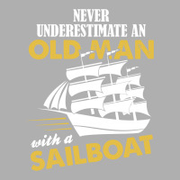 Never Underestimate An Old Man With A Sailboat Exclusive T-shirt | Artistshot