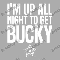 I'm Up All Night To Get Bucky Men's T-shirt Pajama Set | Artistshot