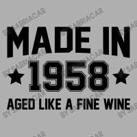 Made In 1958 Aged Like A Fine Wine Exclusive T-shirt | Artistshot