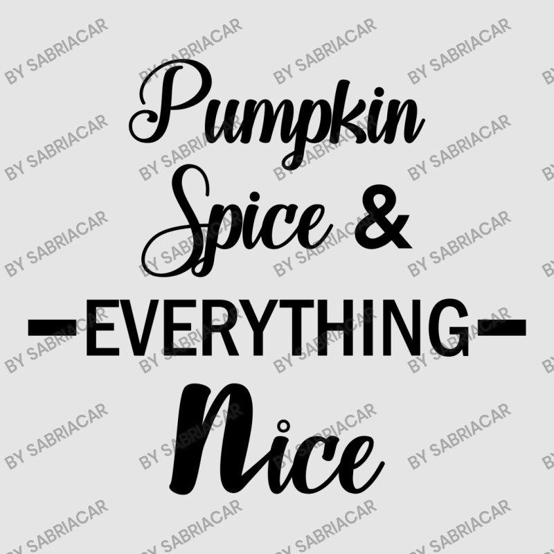 Pumpkin Spice & Everything Nice Exclusive T-shirt | Artistshot