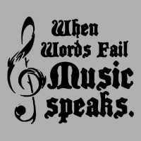 When Words Fail Music Speaks Exclusive T-shirt | Artistshot