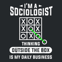 Thinking Outside The Box Is My Daily Business Sociologist T Shirt Crewneck Sweatshirt | Artistshot