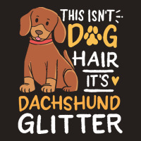 Dachshund T  Shirt Dachshund, Dog Hair T  Shirt Tank Top | Artistshot