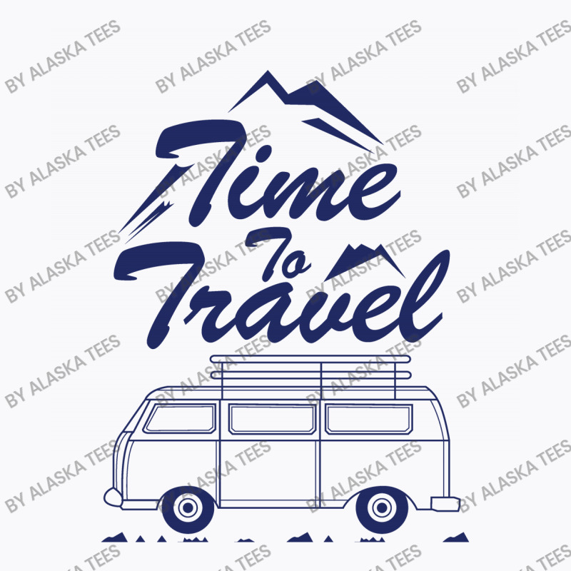 Time To Travel T-Shirt by Alaska Tees | Artistshot