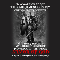 Jesus Christ Christian Im A Warrior Of God The Lord Jesus Is My Comman T-shirt | Artistshot