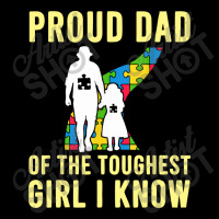 Autism Proud Dad Of The Toughest Girl Daddy Shirt Autism Dad T Shirt V-neck Tee | Artistshot