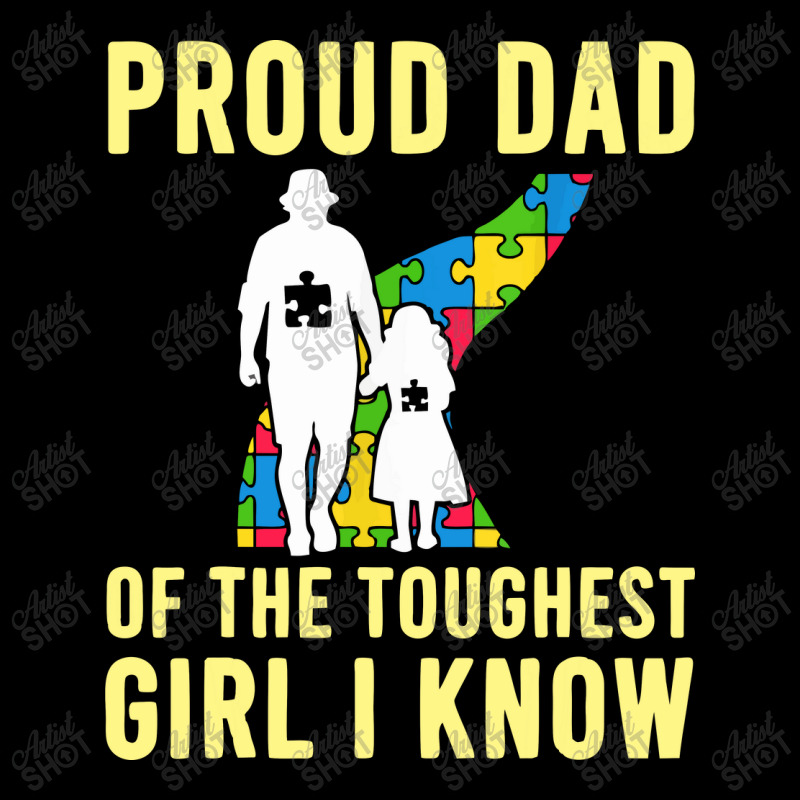 Autism Proud Dad Of The Toughest Girl Daddy Shirt Autism Dad T Shirt V-Neck Tee by anyarpasar68 | Artistshot