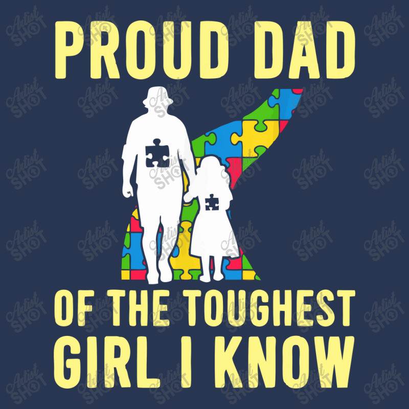 Autism Proud Dad Of The Toughest Girl Daddy Shirt Autism Dad T Shirt Men Denim Jacket by anyarpasar68 | Artistshot