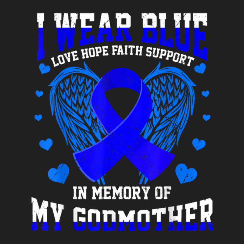 I Wear Blue Memory Godmother Colon Cancer Awareness Ribbon T-shirt | Artistshot