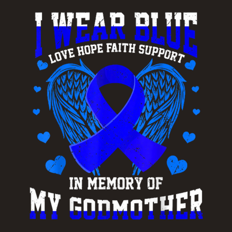 I Wear Blue Memory Godmother Colon Cancer Awareness Ribbon Tank Top | Artistshot