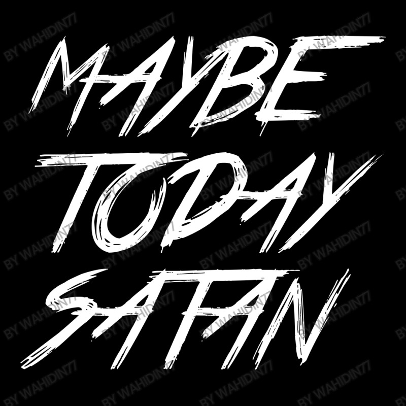 Maybe Today Satan Legging by wahidin77 | Artistshot