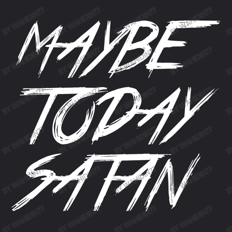 Maybe Today Satan Youth Tee by wahidin77 | Artistshot