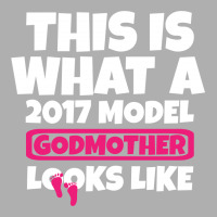 This Is What A 2017 Model Godmother Looks Like Exclusive T-shirt | Artistshot