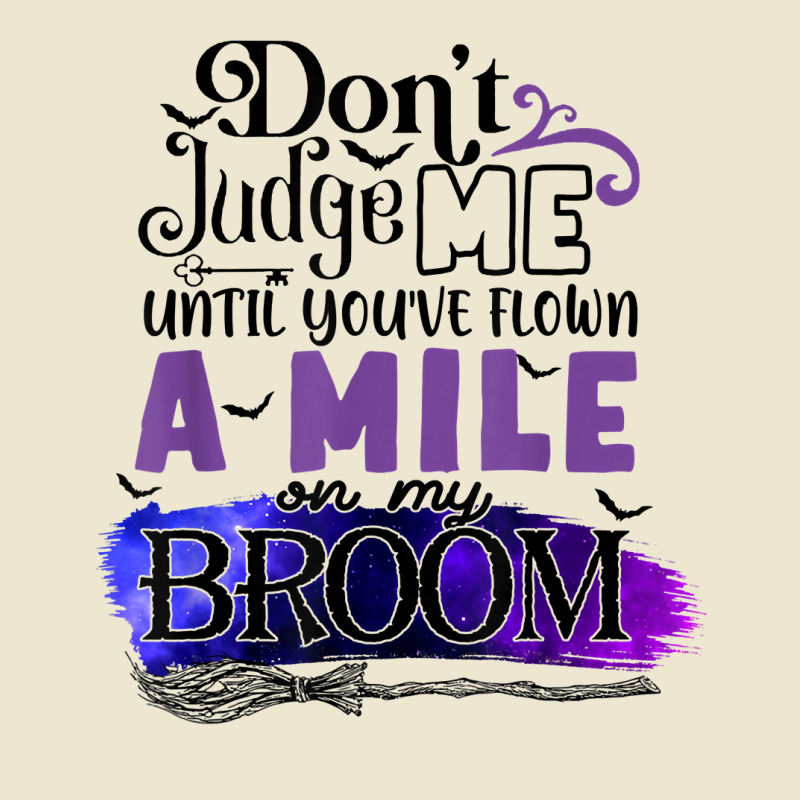 Don't Judge Me Until You've Flown A Mile On My Broom T Shirt Cropped Hoodie by dufordxsbartonto | Artistshot