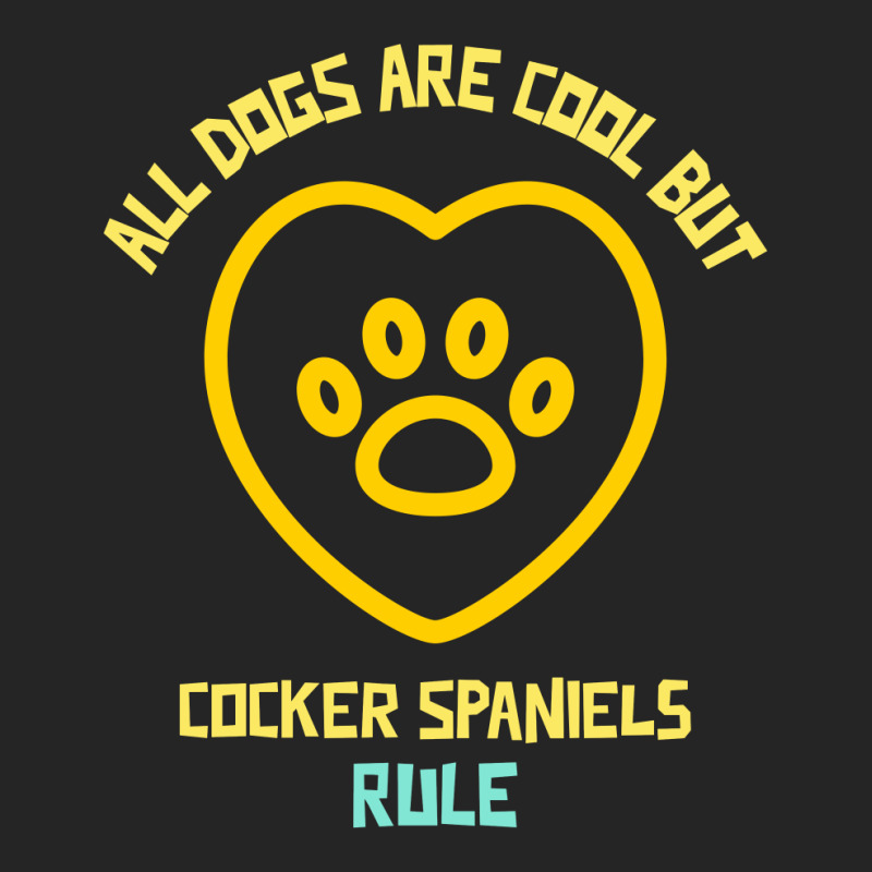 All Dogs Are Cool But Cocker Spaniels Rule Funny Dog Quote Unisex Hoodie by Favorite | Artistshot