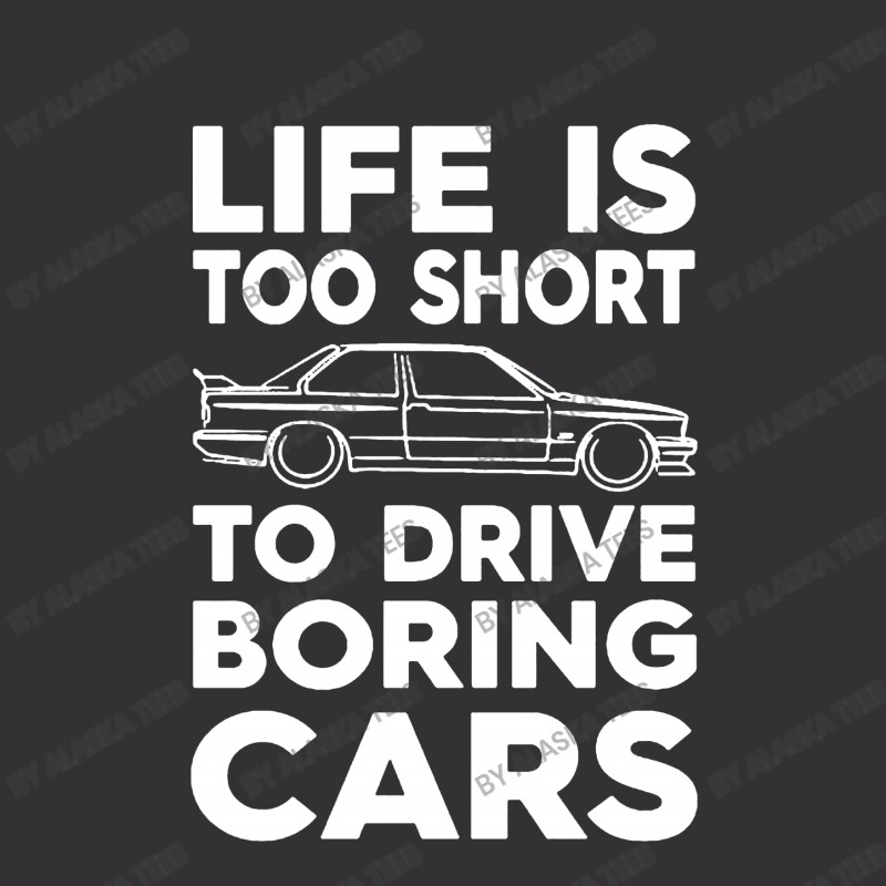 Lifes Too Short To Drive Boring Cars Vintage Short | Artistshot