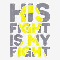 His Fight Is My Fight Childhood Cancer Awareness Tee T Shirt Camper Cup | Artistshot