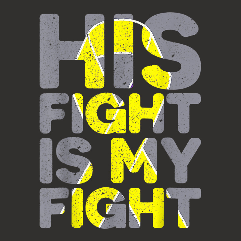 His Fight Is My Fight Childhood Cancer Awareness Tee T Shirt Champion Hoodie | Artistshot