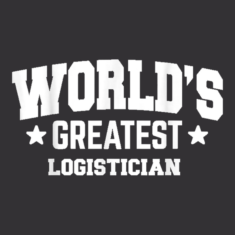 Logistician World's Greatest 2nd Décor Theme T Shirt Vintage Hoodie And Short Set | Artistshot