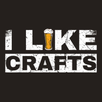 Mens I Like Crafts Beer Funny Clever Drinking And Hops Apparel T Shirt Tank Top | Artistshot