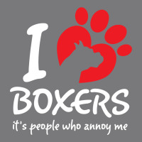 I Love Boxers Its People Who Annoy Me Women's Triblend Scoop T-shirt | Artistshot