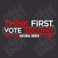 Think First Vote Second This Is The Natural Order Of Things Vintage Hoodie And Short Set | Artistshot