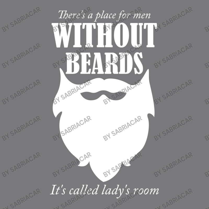 There's A Place For Men Without Beards It's Called The Ladies Room 1 Women's Triblend Scoop T-shirt | Artistshot