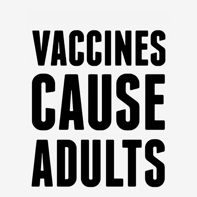 Vaccines Cause Adults Classic T-shirt by ardylanda | Artistshot