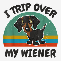 Funny Dachshund I Trip Over My Weiner Dog T Shirt Adjustable Cap | Artistshot