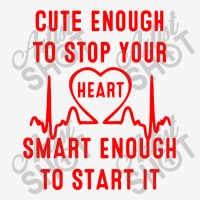 Cute Enough To Stop Your Heart Smart Enough To Start It Apple Watch Band | Artistshot