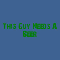 This Guy Needs A Beer Men's Polo Shirt | Artistshot