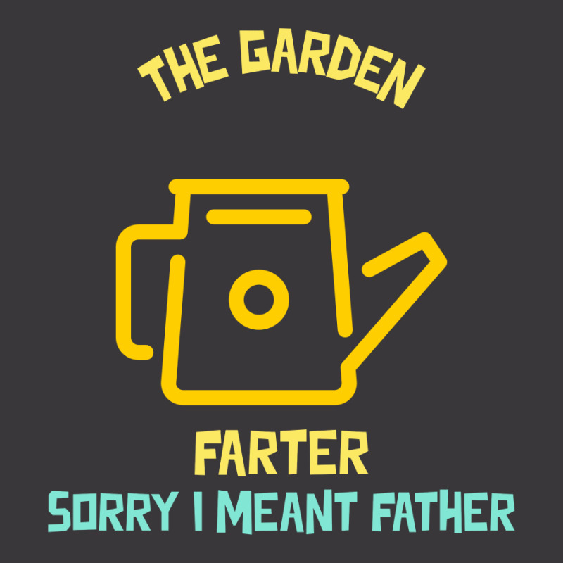 The Garden Farter I Meant Father Ladies Curvy T-Shirt by Favorite | Artistshot