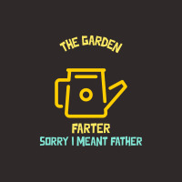 The Garden Farter I Meant Father Racerback Tank | Artistshot