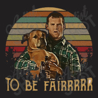 Letterkenny Tribute To Be Fair Ceramic T-shirt | Artistshot