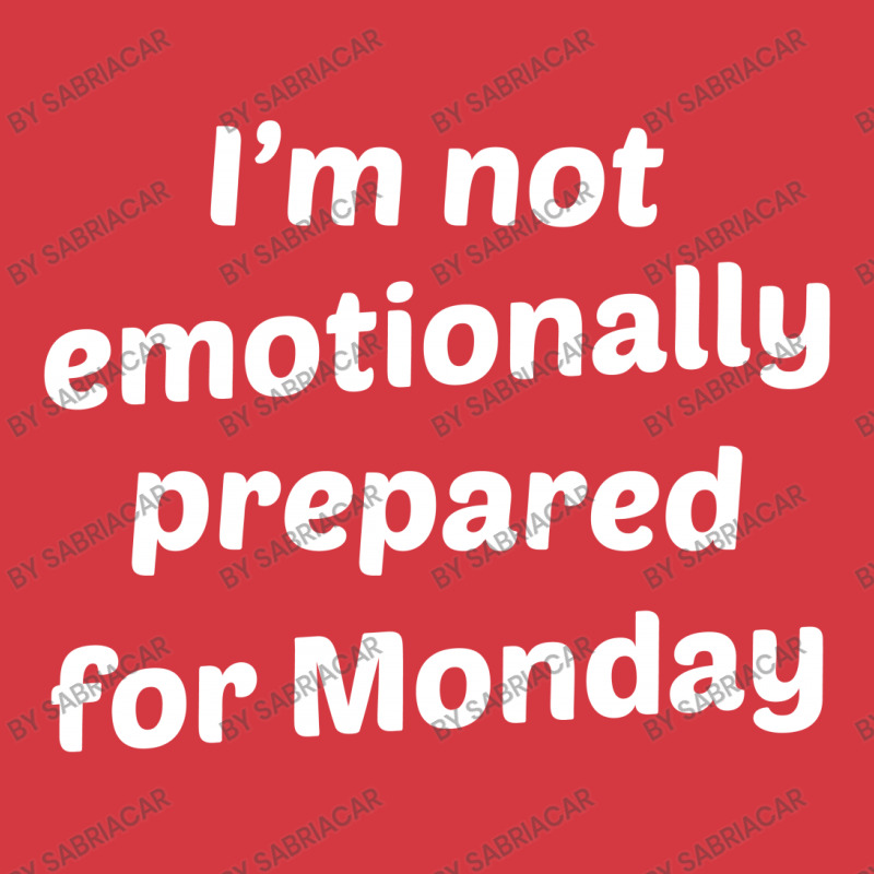 I'm Not Emotionally Prepared For Monday Men's Polo Shirt by SabriAcar | Artistshot