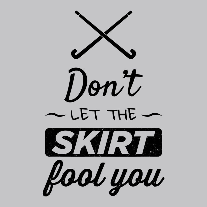 Girls Field Hockey Shirt, Don't Let The Skirt Fool You Shirt Baby Bodysuit | Artistshot