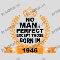 No Man Is Perfect Except Those Born In 1946 Men's Polo Shirt | Artistshot