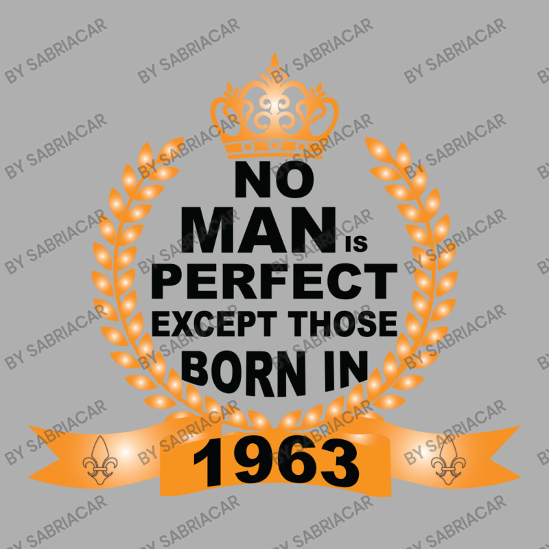 No Man Is Perfect Except Those Born In 1963 Exclusive T-shirt | Artistshot