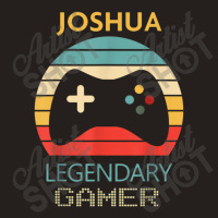 Joshua Name Gift   Personalized Legendary Gamer Tank Top | Artistshot