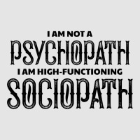 High Functioning Sociopath Exclusive T-shirt | Artistshot