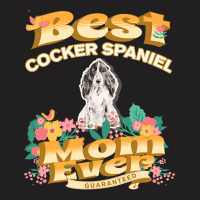 Dog Moms T  Shirt Best Cocker Spaniel Mom   Dog Mom, Dog Owner Gifts T T-shirt | Artistshot