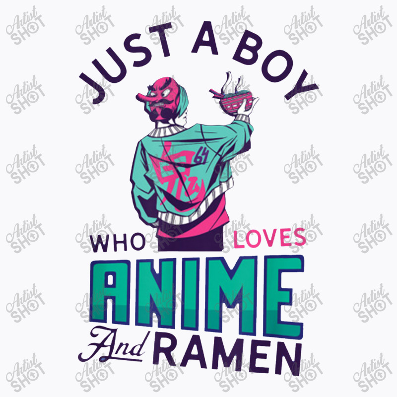 Just A Boy Who Loves Anime And Ramen Present For Anime Lover T-shirt | Artistshot