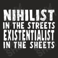 Nihilist In The Streets, Existentialist In The Sheets Ladies Fitted T-shirt | Artistshot