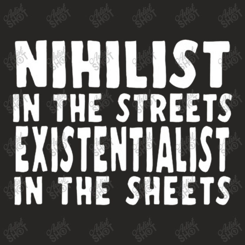 Nihilist In The Streets, Existentialist In The Sheets Ladies Fitted T-Shirt by selaynanas | Artistshot