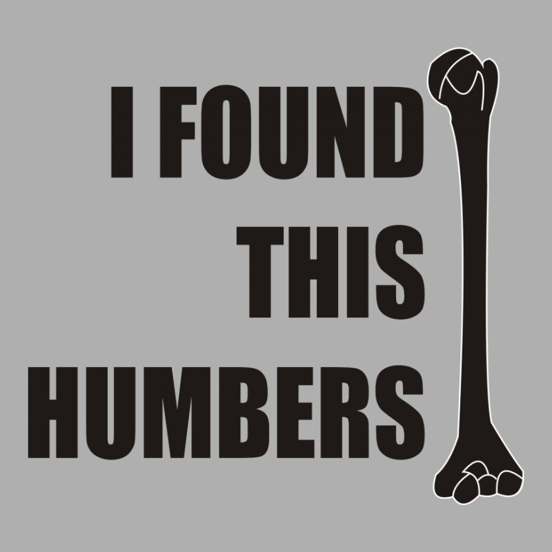 I Found This Humerus Exclusive T-shirt | Artistshot