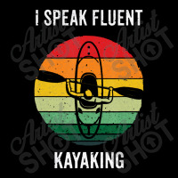 Kayaking I Speak Fluent Kayaking Vintage Kayak Paddling4 Kayak Pocket T-shirt | Artistshot