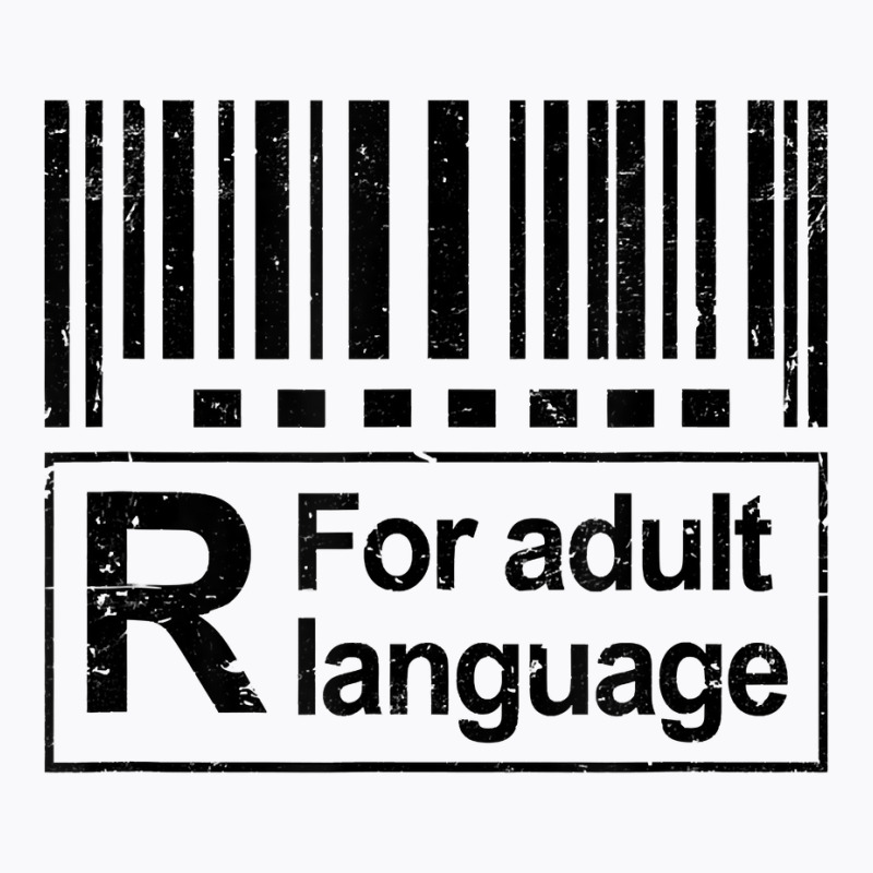 Barcode Sign R For Adult Language Warning Label Sign T Shirt T-Shirt by belewomritans | Artistshot